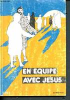 En équipe avec Jésus -CE2 - Livre pour animateur, dossier pour l'enfant, animateur