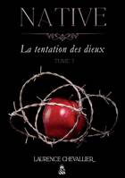 Native - La tentation des dieux, Tome 3