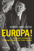 Europa !, Les projets européens de l'Allemagne nazie et de l'Italie fasciste