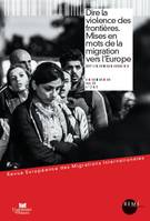 DIRE LA VIOLENCE DES FRONTIERES. MISES EN MOTS DE LA MIGRATION VERS L EUROPE