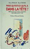 Mais qu'est-ce qu'il a dans la tête ? : 1000 astuces pour mieux comprendre votre enfant de 0 à 7 ans, 1000 astuces pour mieux comprendre votre enfant de 0 à 7 ans