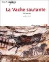 La Vache sautante de Lascaux