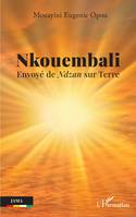 Nkouembali, Envoyé de <em>Ndzan</em> sur terre