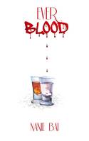 Saga Blood, Ever Blood