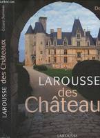 Larousse des châteaux