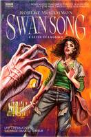 Swan Song : Tome 1 - Le feu et la glace