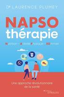 Napso-thérapie : nutrition - activité physique - sommeil, Une approche révolutionnaire de la santé