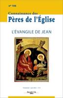 Connaissance des Pères de l'Eglise n°166, L'ÉVANGILE DE JEAN