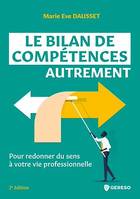 Le bilan de compétences autrement, Pour redonner du sens à votre vie professionnelle