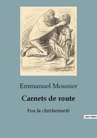 Carnets de route, Feu la chrétienneté