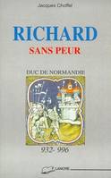 Richard sans peur, Duc de Normandie 932-996