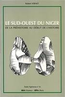 LE SUD-OUEST DU NIGER, De la préhistoire au début de l'histoire