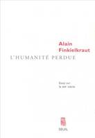 L'Humanité perdue. Essai sur le XXe siècle, essai sur le XXe siècle