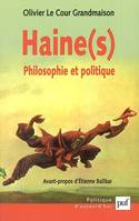 Haine(s). Philosophie et politique, philosophie et politique