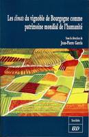 Les climats du vignoble de Bourgogne comme patrimoine mondial de l'humanité