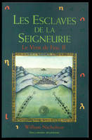 2, Le Vent de Feu, 2 : Les Esclaves de la Seigneurie, Volume 2, Les esclaves de la seigneurie