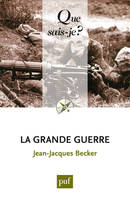 Grande guerre (2ed) qsj 326 (La), « Que sais-je ? » n° 326