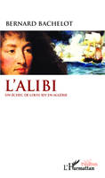 L'Alibi, Un échec de Louis XIV en Algérie