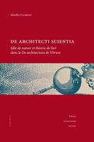 De architecti scientia, idée de nature et théorie de l'art dans le De architectura de Vitruve