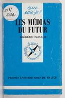 Les médias du futur