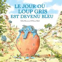 2, Le Jour où Loup Gris est devenu bleu