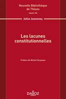 Les lacunes constitutionnelles. Volume 154