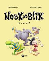 Nouk et Blik, 1, Nouk et Blick , Tome 1 : Y'a un os ! 