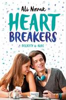 Heart breakers, Heartbreakers, Tome 02, Felicity et Alec