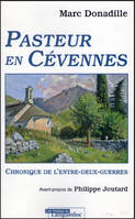 Pasteur en Cévennes - chronique de l'entre-deux-guerres, chronique de l'entre-deux-guerres