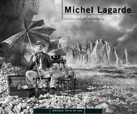 Michel Lagarde. Dramagraphies, autoportraits photographiques