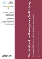 The Identity of the Contemporary Public Library, Principles and Methods of Analysis, Evaluation, Interpretation