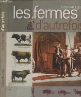 Les fermes d'autrefois