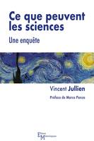 Ce que peuvent les sciences, Une enquête