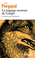 La tragique aventure de Goupil, Et autres contes animaliers