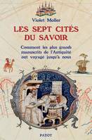 Les sept cités du savoir, Comment les plus grands manuscrits de l'antiquité voyagèrent jusqu'à nous