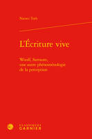 L'écriture vive, Woolf, sarraute, une autre phénoménologie de la perception