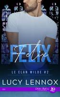 Félix, Le clan Wilde #2