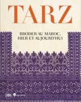 Tarz / broder au Maroc, hier à aujourd'hui : exposition, Angoulême, Musée d'Angoulême en juin 2022