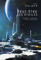 5, Peut-être les étoiles, Terra Ignota Livre Cinquième