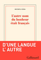 L'autre nom du bonheur était français, D'une langue à l'autre