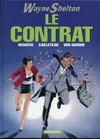 Wayne Shelton., 3, Wayne Shelton - Tome 3 - Contrat (Le)