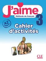 J'aime niveau 3 cahier d'exercices