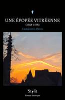 Une épopée vitréenne (1588-1598)