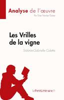 Les Vrilles de la vigne de Sidonie-Gabrielle Colette (Fiche de lecture), Analyse complète et résumé détaillé de l'oeuvre