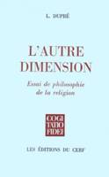 L'autre dimension, essai de philosophie de la religion