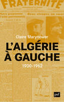 L'Algérie à gauche (1900-1962), Socialistes à l'époque coloniale