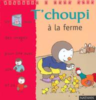 Histoire à deux voix, 4, T'choupi à la ferme