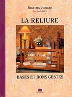 La reliure, bases et bons gestes