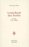 Louis-René des Forêts, La voix et le volume