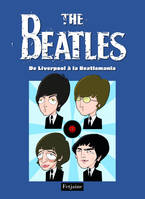 [Tome 1], De Liverpool à la Beatlemania, The Beatles